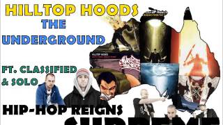 Hilltop Hoods - The Underground ft. Classified & Solo