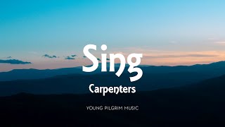 Carpenters - Sing (Lyrics)