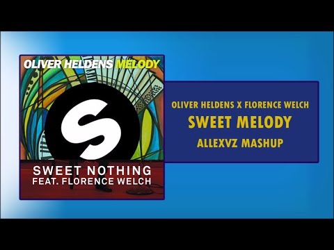 Oliver Heldens vs Florence Welch - Sweet Melody (Alesix Mashup)