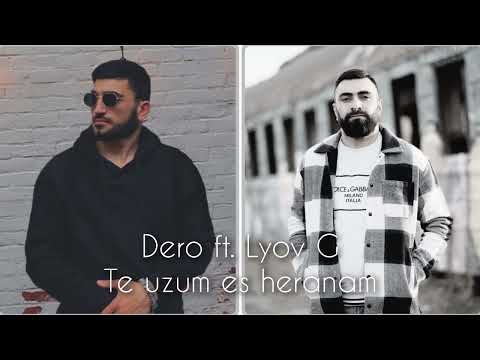 Dero ft. Lyov G- Te uzum es Heranam /2023