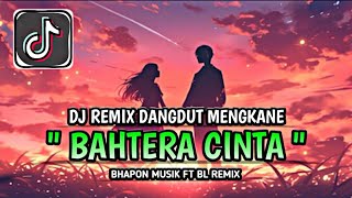 Download lagu DJ BAHTERA CINTA ORIGINAL BHAPON MUSIK FT. BL REMIX FULL SONG DANGDUT MENGKANE VIRAL TIKTOK mp3