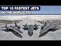 Top 10 Fastest Jets In The World 2025