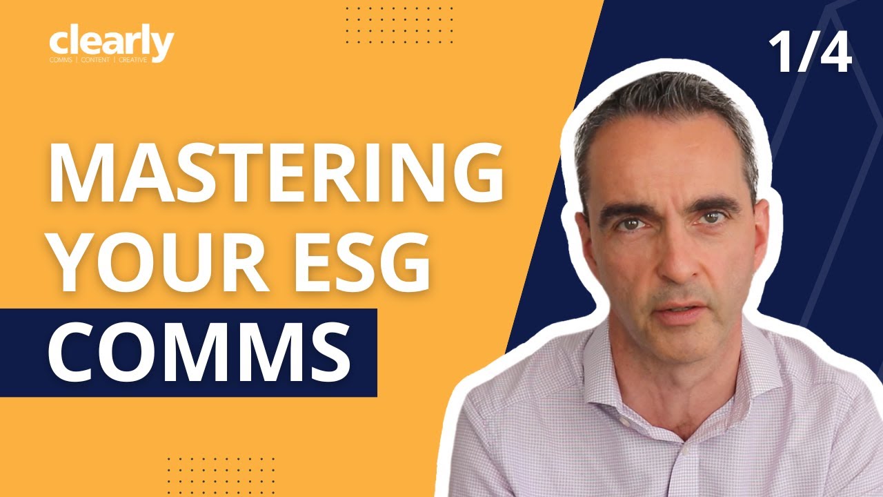 Pt 1: Mastering your ESG communications