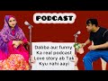Real Podcast of Chalu and Funny #nehafaizi