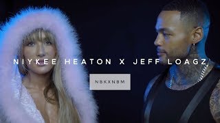 NBKxNBM: Niykee Heaton X Jeff Loagz video