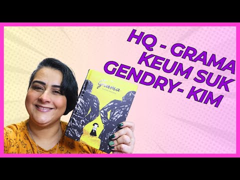 HQ  - GRAMA POR KEUM SUK GENDRY-KIM