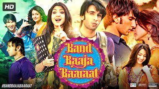 Band Baaja Baaraat Full Movie  Ranveer Singh  Anus