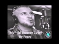 This - Ed sheeran cover by Peczy 