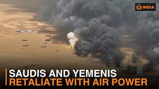 Saudis and Yemenis retaliate with air power