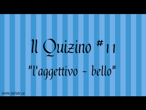 Il Quizino #11 - the Italian grammar quiz | The adjective "bello"