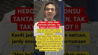 Download lagu HEBOH ! JORDI ONSU TANTANG NETIZEN, TAK TAKVT DI BO1KOT !! # #hotnews #kabarterbaru mp3 Download lagu HEBOH ! JORDI ONSU TANTANG NETIZEN, TAK TAKVT DI BO1KOT !! # #hotnews #kabarterbaru mp3