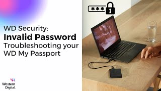 "Invalid Password" Message or Password Forgotten on WD My Passport | Western Digital Support