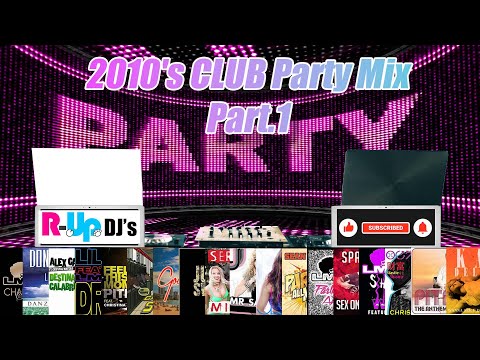 【2010s】CLUB Party Mix pt.1  : popular songs from 2010