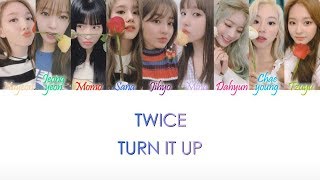 TWICE (트와이스) - TURN IT UP Han/Rom/Eng Color Coded Lyrics