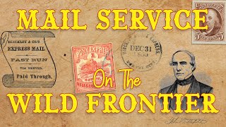 Mail Service on the Frontier