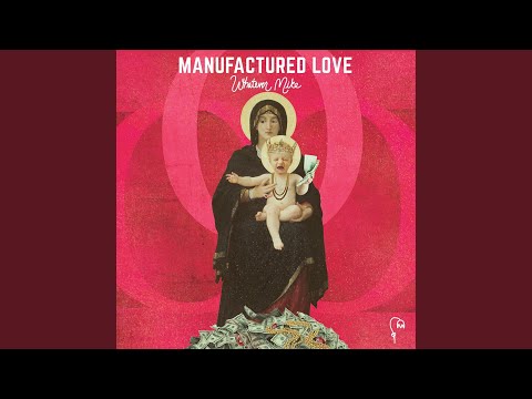Manufactured Love