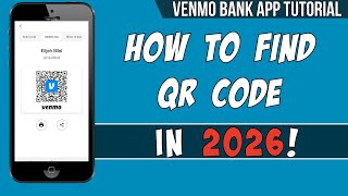 How To Find The Venmo QR Code In 2026 | Venmo Tutorial
