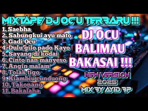 DJ OCU BALIMAU BAKASAI BREAKBEAT VIRAL TIKTOK 2025 || MIX BY AYID BP