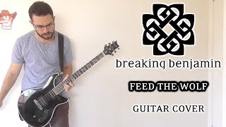 Breaking Benjamin - Feed The Wolf  (Guitar Cover)