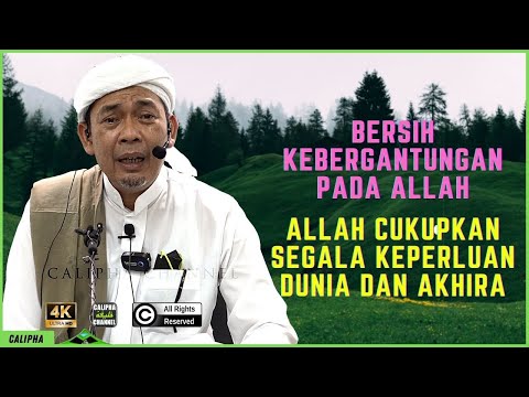 USTAZ AHMAD RIZAM - BERSIH KEBERGANTUNGAN PADA ALLAH, ALLAH CUKUPKAN SEGALA KEPERLUAN MU