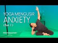 Yoga Mengusir Anxiety Part 1 Yoga With Penyogastar