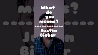 what do you mean? got 1m views Justin Bieber #shor