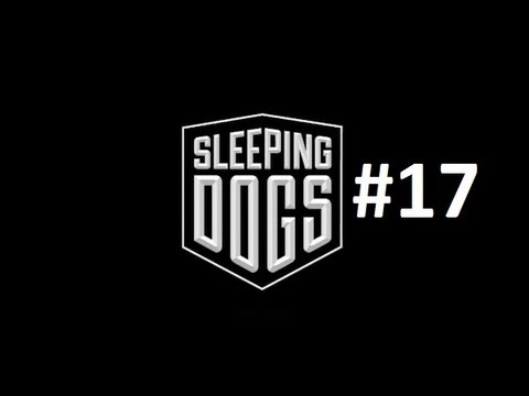 Sleeping Dogs Playthrough Part 17 -- MaximusBlack
