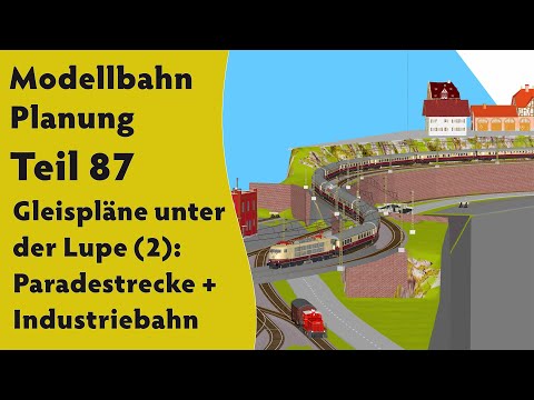 Modellbahn: Planung Teil 87 – Gleispläne unter der Lupe (2): Paradestrecke + Industriebahn