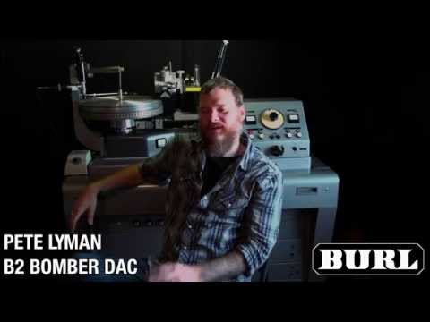 Pete Lyman Vinyl Mastering with the B2 Bomber DAC