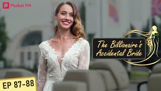 The Billionaires Accidental Bride I Ep 87-88 I hum