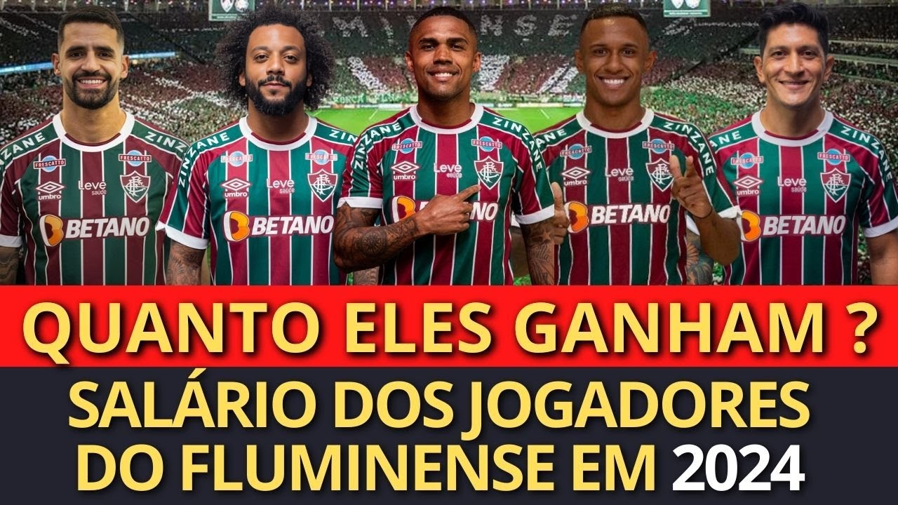 SALÁRIO DOS JOGADORES DO FLUMINENSE EM 2024 (DOUGLAS COSTA, CANO, MARQUINHOS, R.AUGUSTO, MARCELO)