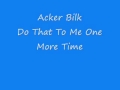 Acker Bilk - Do That To Me One More Time