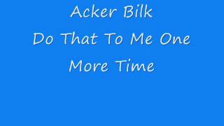 Acker Bilk - Do That To Me One More Time