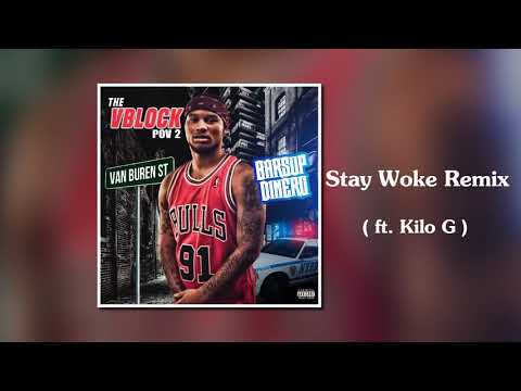 Stay Woke (ft. Kilo G)