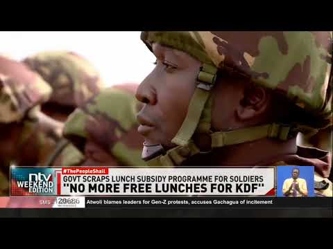 No more free lunch for KDF as govt ends State-subsidised program in military barracks