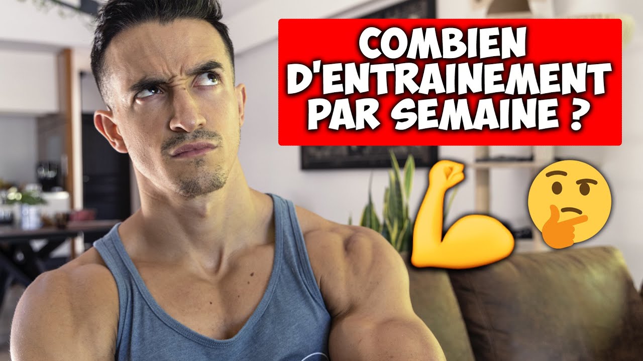 COMBIEN D'ENTRAINEMENT PAR SEMAINE (perte de poids et prise de muscle)