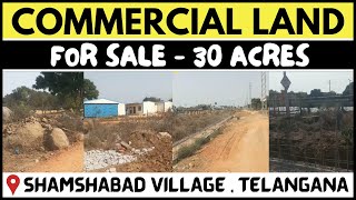 SHAMSHABAD : 30 ACRES COMMERCIAL LAND FOR SALE | ATTAPUR | HYDERABAD | Landsinindia.in