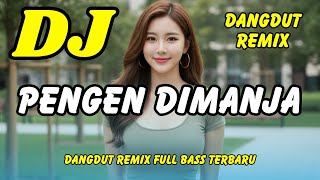 Download lagu DJ Pengen Dimanja 💃 Dangdut Remix Full Bass 2025 🔥 Viral TikTok Terbaru | DJ X PRO mp3 Download lagu DJ Pengen Dimanja 💃 Dangdut Remix Full Bass 2025 🔥 Viral TikTok Terbaru | DJ X PRO mp3