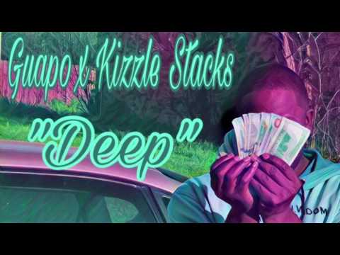 Guapo X Kizzle Stacks "Deep"