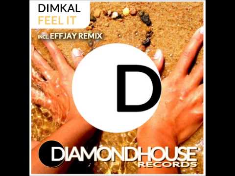 DIMKAL - Feel It (EffJay's StrongerWiser Dub) [Diamondhouse]