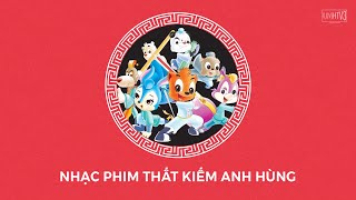 PLAYLIST nhạc phim THẤT KIẾM ANH HÙNG HTV3
