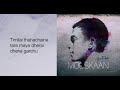 Sajjan Raj Vaidya Mooskaan Official Lyrical Video