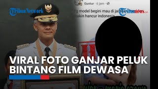 Beredar Foto Hoaks Ganjar Pranowo Peluk Miyabi alias Maria Ozawa, Reaksi Gubernur Jateng: Udah Biasa