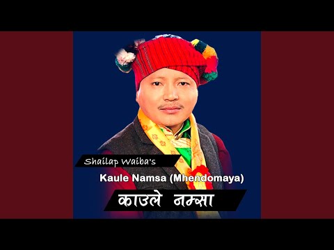 Kaule Namsa (Mhendomaya) (feat. Sita Lama)