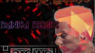 Hardwell &amp; KAAZE - We Are Legend (Kanha Extended Mix)