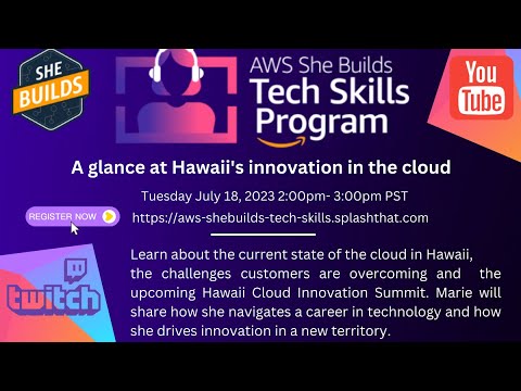 AWS She Builds Tech Skills NA - A glance at Hawaii's innovation in the cloud