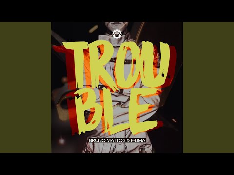 Trouble (Original Mix)