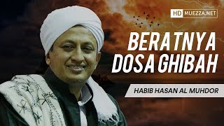 Download lagu Beratnya Dosa Ghibah | Habib Hasan Al Muhdor mp3 Download lagu Beratnya Dosa Ghibah | Habib Hasan Al Muhdor mp3