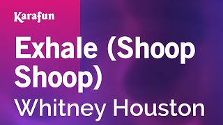 Exhale (Shoop Shoop) - Whitney Houston | Karaoke Version | KaraFun