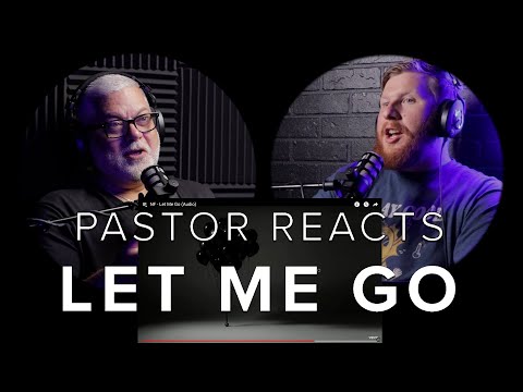 He Said It! Pastor/Therapist Reacts To NF - Let Me Go